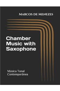 Chamber Music with Saxophone: Contemporary Classical