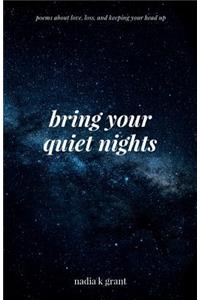 Bring Your Quiet Nights
