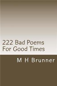 222 Bad Poems For Good Times: 222 fun things to read