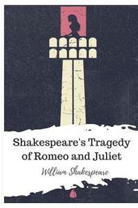 Shakespeare's Tragedy of Romeo and Juliet