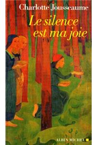 Le Silence Est Ma Joie