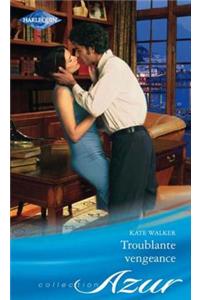 Troublante Vengeance