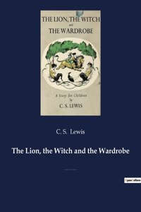 The Lion, the Witch and the Wardrobe