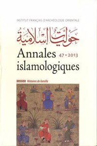 Annales Islamologiques 47
