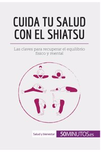 Cuida tu salud con el shiatsu