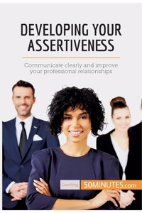 Developing Your Assertiveness