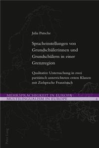 Spracheinstellungen Von Grundschuelerinnen Und Grundschuelern in Einer Grenzregion