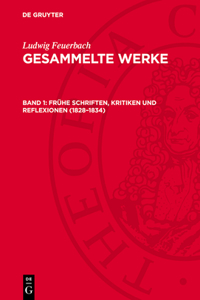 Frühe Schriften, Kritiken und Reflexionen (1828-1834)