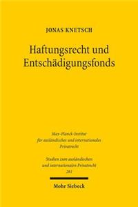 Haftungsrecht Und Entschadigungsfonds