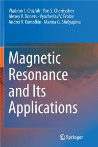Magnetic Resonance and Its Applications