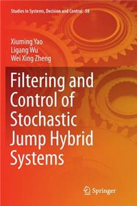 Filtering and Control of Stochastic Jump Hybrid Systems