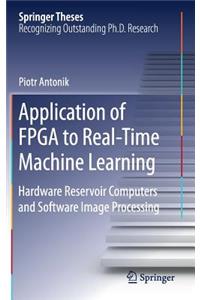 Application of FPGA to Real‐time Machine Learning