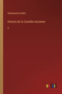 Historie de la Comédie Ancienne