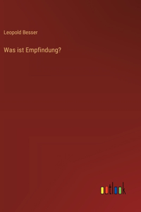 Was ist Empfindung?