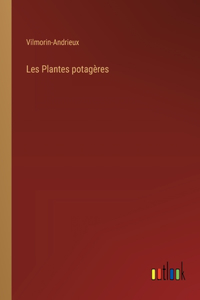 Les Plantes potagères