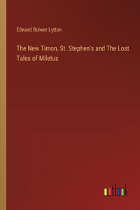 The New Timon, St. Stephen's and The Lost Tales of Miletus