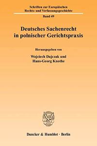 Deutsches Sachenrecht in Polnischer Gerichtspraxis