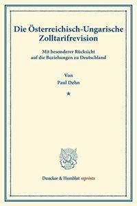 Die Osterreichisch-Ungarische Zolltarifrevision