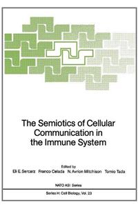 The Semiotics of Cellular Communication in the Immune System