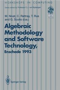 Algebraic Methodology and Software Technology (Amast'93)