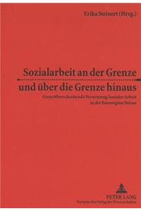 Sozialarbeit an der Grenze und ueber die Grenze hinaus