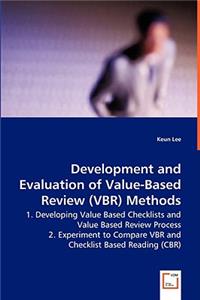 Development and Evaluation of Value-Based Review (VBR) Methods - 1. Developing Value Based Checklists and Value Based Review Process