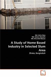 Study of Home Based Industry in Selected Slum Area