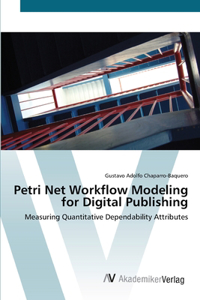 Petri Net Workflow Modeling for Digital Publishing