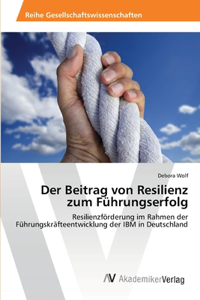 Beitrag von Resilienz zum Führungserfolg