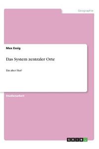 Das System zentraler Orte