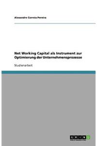 Net Working Capital als Instrument zur Optimierung der Unternehmensprozesse