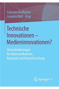 Technische Innovationen - Medieninnovationen?
