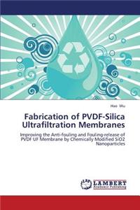 Fabrication of Pvdf-Silica Ultrafiltration Membranes