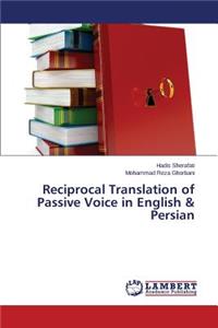 Reciprocal Translation of Passive Voice in English & Persian