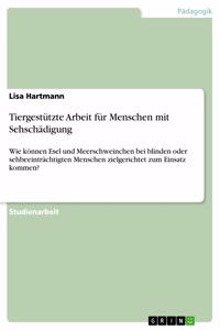 Tiergestützte Arbeit für Menschen mit Sehschädigung