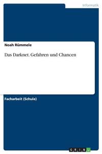 Darknet. Gefahren und Chancen