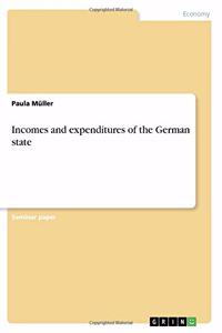 Incomes and expenditures of the German state