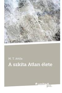 A szkíta Atlan élete