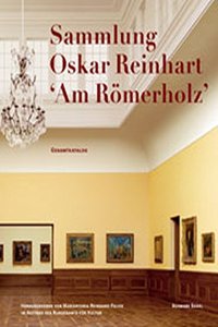 Sammlung Oskar Reinhart 'am Romerholz' Winterthur