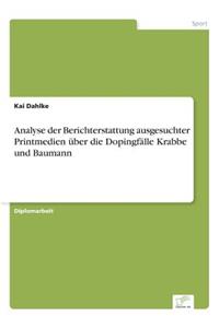 Analyse der Berichterstattung ausgesuchter Printmedien über die Dopingfälle Krabbe und Baumann