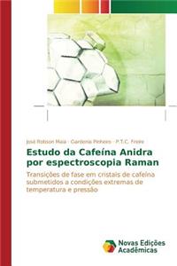 Estudo da Cafeína Anidra por espectroscopia Raman