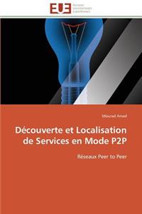 Découverte Et Localisation de Services En Mode P2P