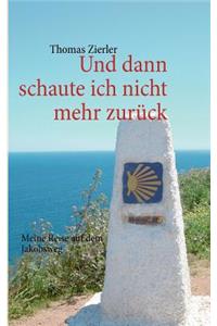 Und dann schaute ich nicht mehr zurück