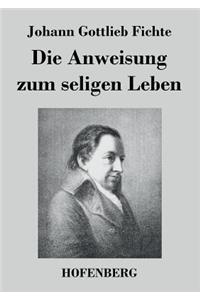 Die Anweisung zum seligen Leben