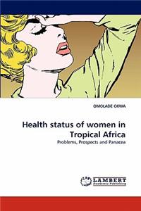 Health Status of Women in Tropical Africa