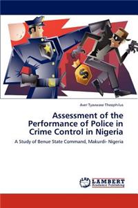 Assessment of the Performance of Police in Crime Control in Nigeria