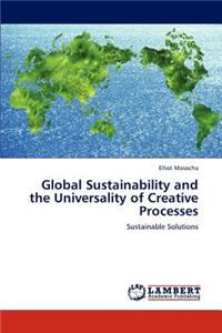 Global Sustainability and the Universality of Creative Processes
