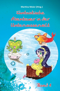 Fantastische Abenteuer in der Unterwasserwelt - Band 1