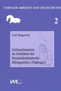 Gebrauchsspuren an Artefakten Der Hominidenfundstelle Bilzingsleben (Thueringen)
