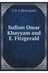 Sufism Omar Khayyam and E. Fitzgerald